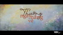 Thương Ngày Nắng Về - Tập 7 - HP Media