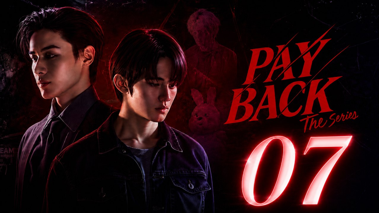 Payback Episode 7 [ Engsub ]