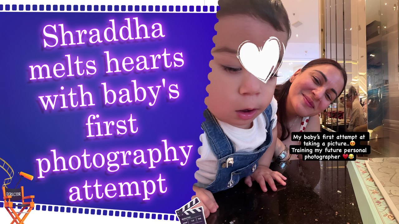 Shraddha Arya shares adorable glimpse of baby's first attempt at taking her picture