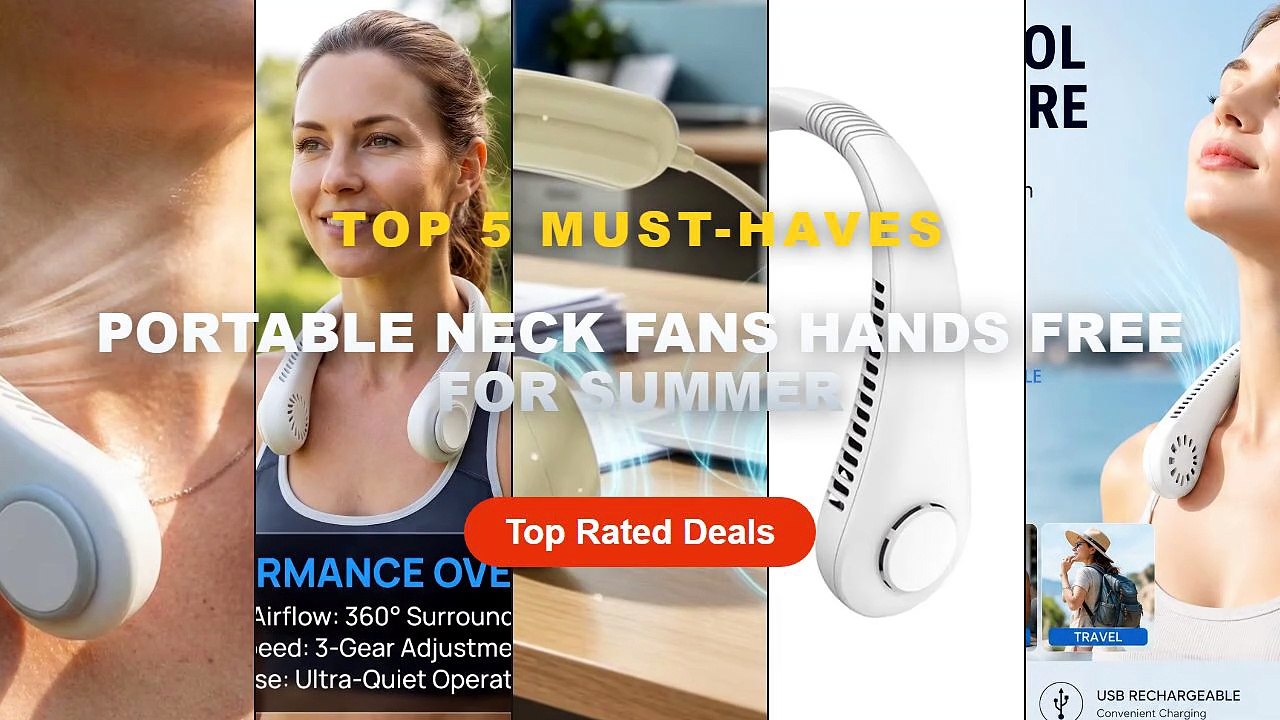 Top 5 Best Portable Neck Fans Hands Free For Summer (Must Have!)