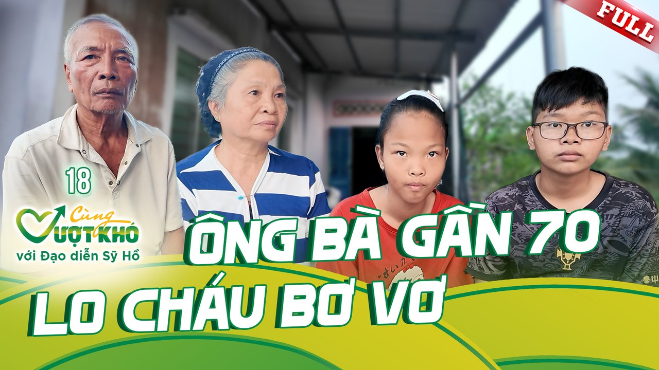 Cùng Vượt Khó với Đd Sỹ Hồ 18