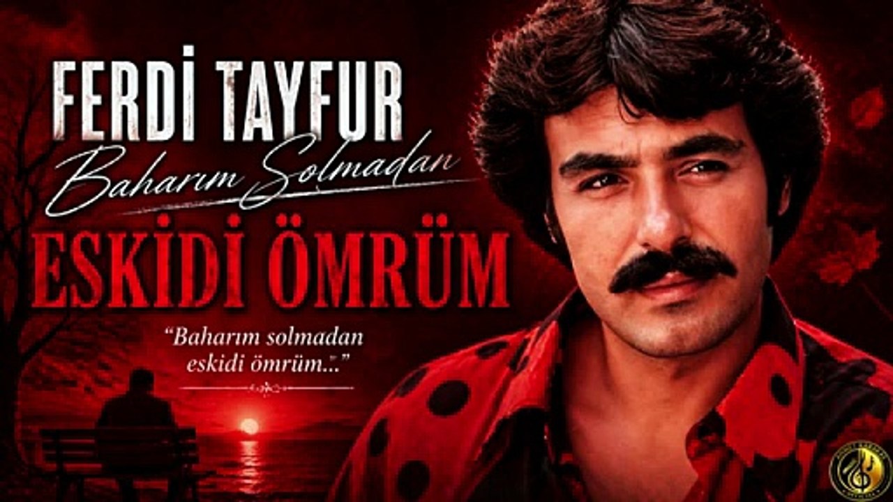 Baharım Solmadan Eskidi Ömrüm | Geç Kalan Hayatların Şarkısı…