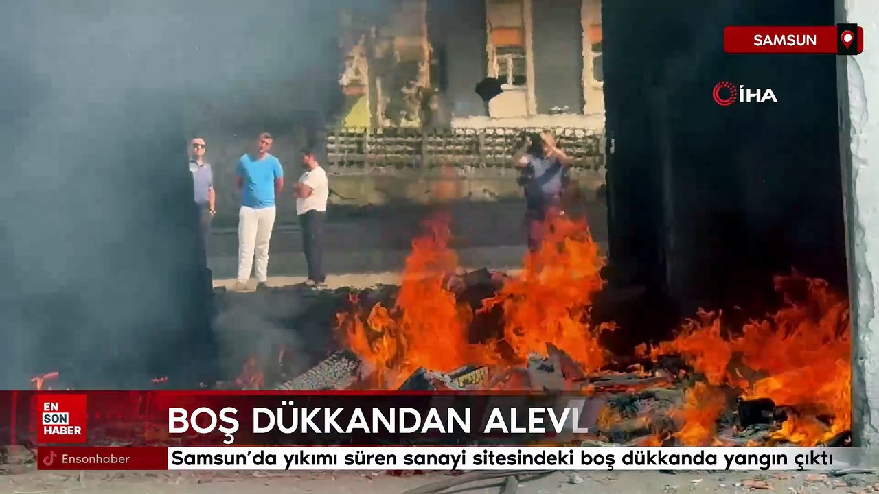 Samsun'da yıkımı süren sanayi sitesindeki boş dükkanda yangın çıktı