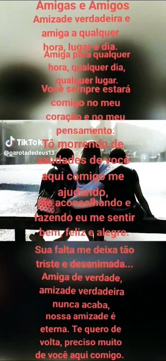 Amigas e Amigos, Amizades Verdadeiras