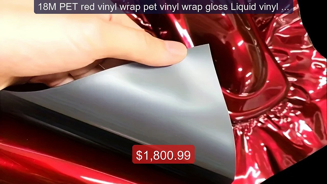 18M PET red vinyl wrap pet vinyl wrap gloss Liquid vinyl PE... -- Top Pick 2026 | Unbeatable Price!