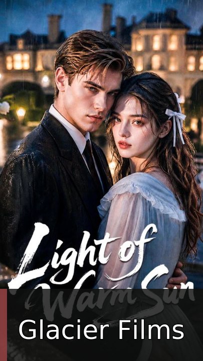Light of Warm Sun | Glacier Films