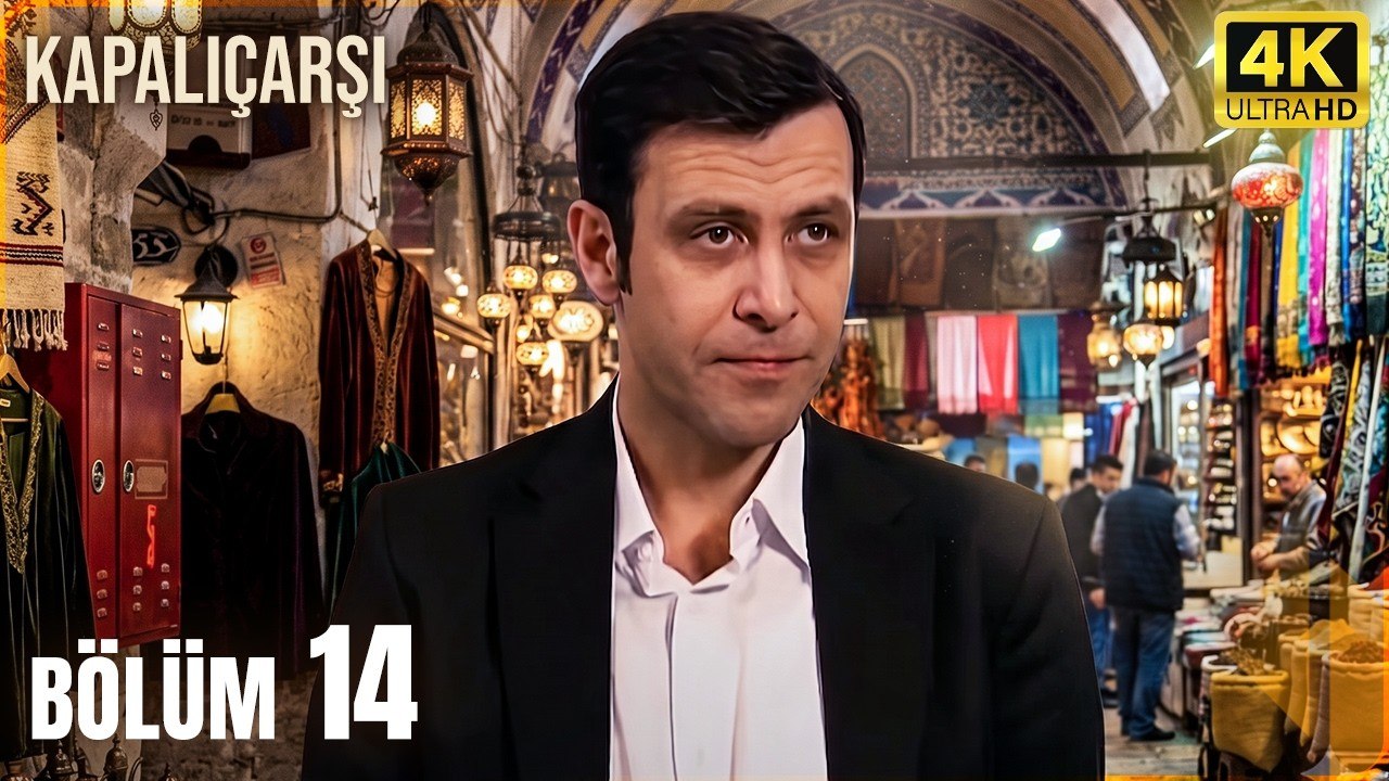 Kapalıçarşı | 14. Bölüm 4K Ultra HD