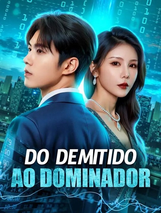 Do Demitido ao Dominador(Dublado) - Parte 2/2 | Episodios 33-64
