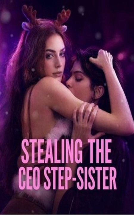 Stealing the CEO Step-sister - FULL MOVIES ENGLISH SUB 2026