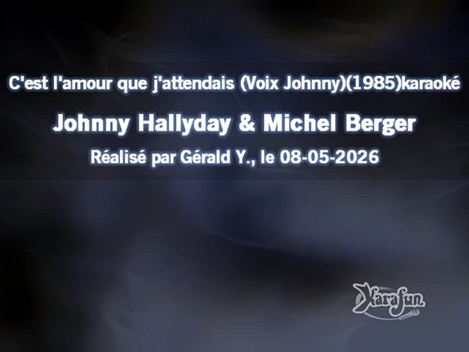Johnny Hallyday & Michel Berger_C'est l'amour que j'attendais (Voix Johnny)(1985)karaoké