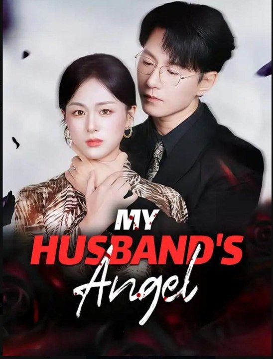 My Husband's Angel Chinese Drama - English Sub