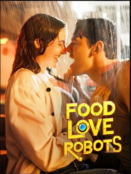 Food, Love, Robots- Drama FULL MOVIES ENGLISH SUB