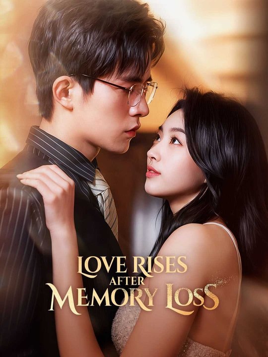 Streaming 🌟 Love Rises After Memory Loss Full Episodes 🌟 Premium Short Drama EN