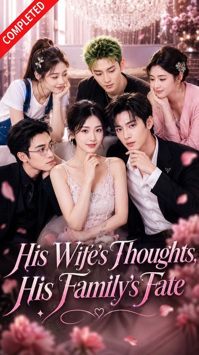 His Wife's Thoughts His Family's Fate Drama