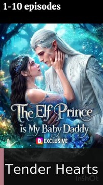 THE ELF PRINCE IS MY BABY DADDY US #englishsub #fullmovie🔥🍿 | Tender Hearts Hot
