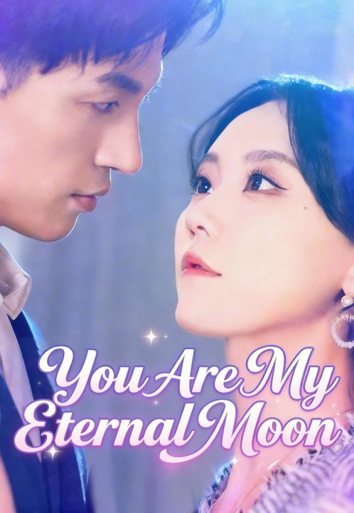 You Are My Eternal Moon | Full Series | Short Drama English