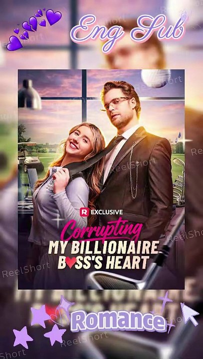 ✨Corrupting My Billionaire Boss's Heart 💼 Must See Drama