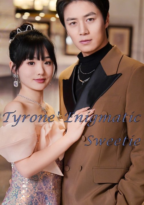 Tyrone' Enigmatic Sweetie | Full Series | Short Drama English