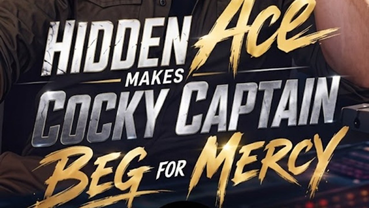 Hidden Ace Makes Cocky Captain Beg For Mercy | Noble.Screen - FULL ✅ [Eng Sub]