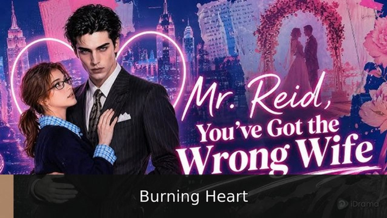 [AM] Mr reid, you've got the wrong wife | Burning Heart ...