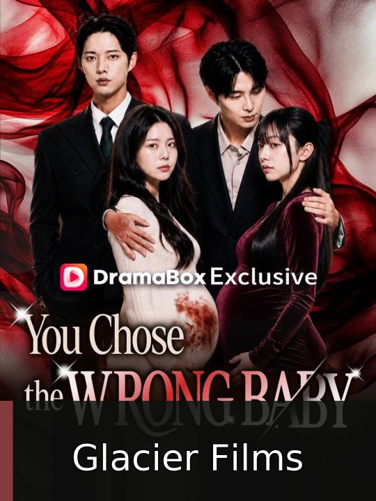You Chose The Wrong Baby | Glacier Films