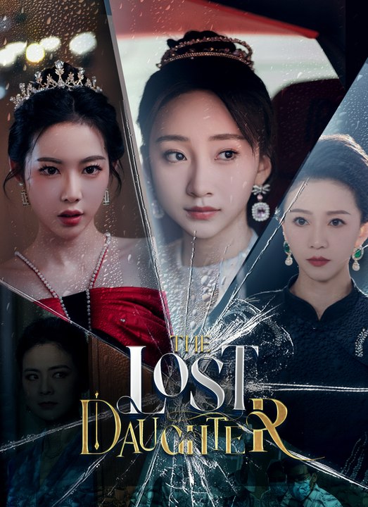 The Lost Daughter | Full 75 Eps SD Drama 2026
