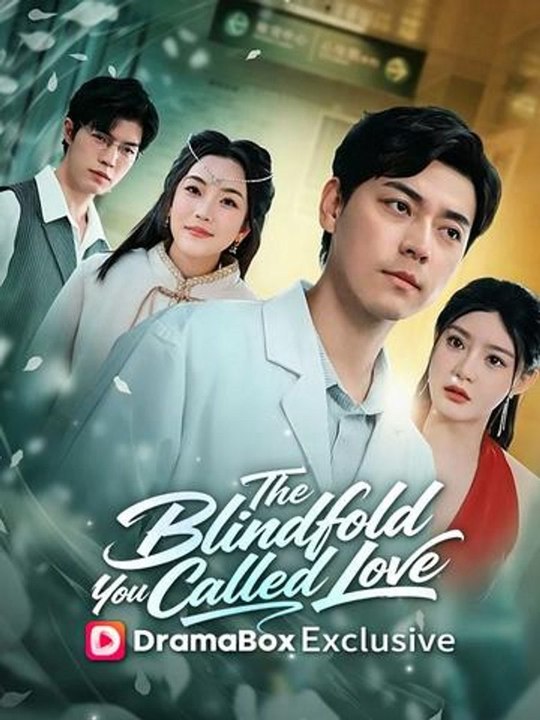 The Blindfold You Called Love-  Full Drama Movie English Sub