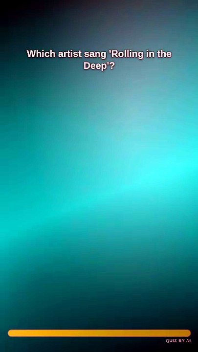 🧠 Which artist sang 'Rolling in the Deep'?