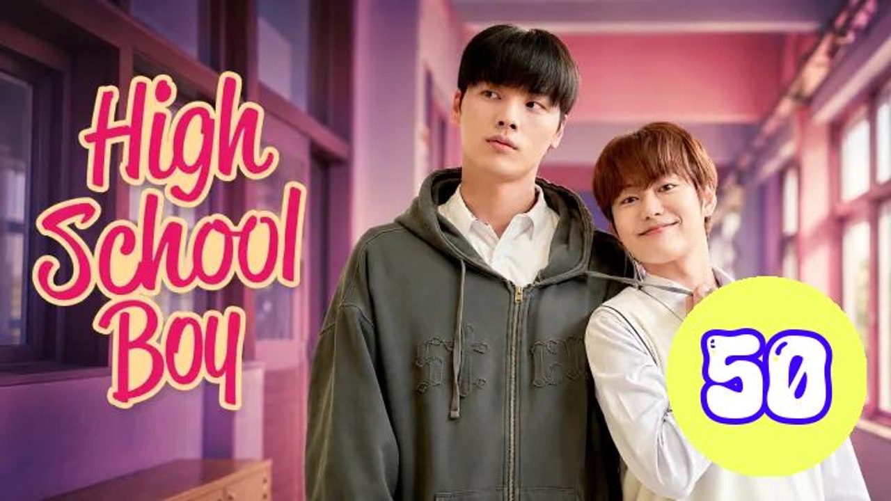 High School Boy 2026 Episode 50 Engsub