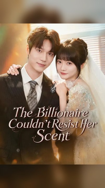 The Billionaire Couldnt Resist Her Scent Ns Full Episode | Secret.Butterfly