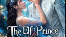 The Elf Prince Is My Baby Daddy- Drama FULL MOVIES ENGLISH SUB