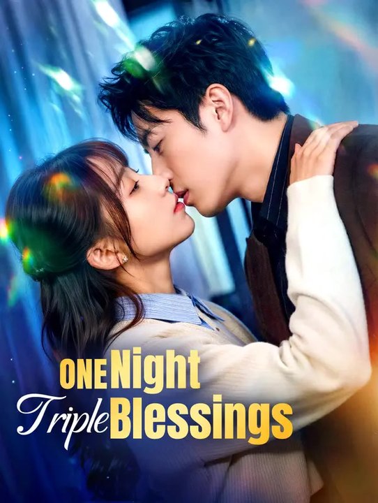 One Night, Triple Blessings | Komplette Serie | Short Drama Deutsch