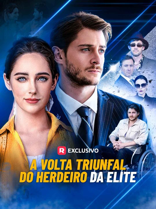 A Volta Triunfal do Herdeiro da Elite Série Completa