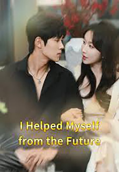 I Helped Myself from the Future English Drama Hub