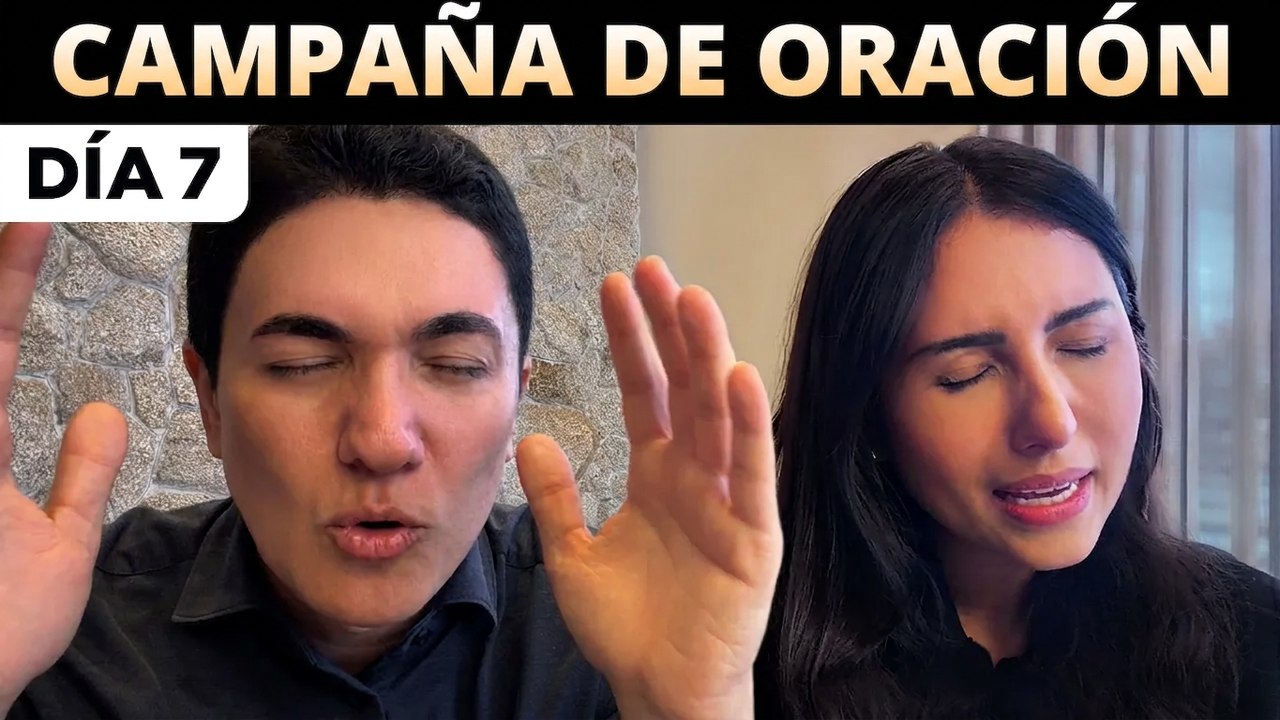Campaña de oración: 7 días para que Dios te dé la victoria – Día 7