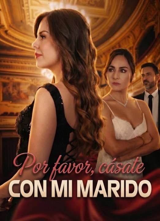 ¡POR FAVOR, CÁSATE CON MI ESPOSO! 丨Full 55 Eps丨Hot Drama 2026丨New Movie ✅ | Full Short Drama | English Sub 2026