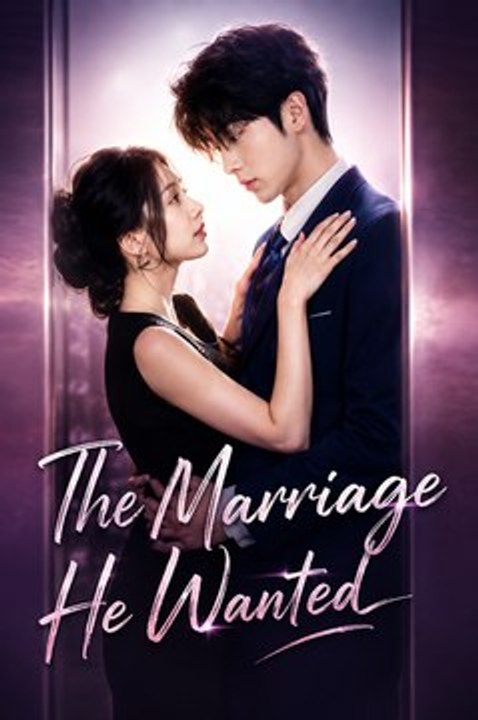 The Marriage He Wanted- Full Drama Movie English Sub