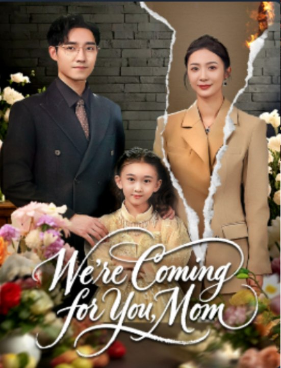 We’re Coming for You Mom- Full Drama Movie English Sub