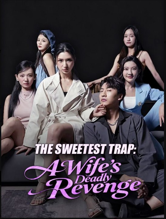The Sweetest Trap: A Wife's Deadly Revenge- Full Drama Movie English Sub