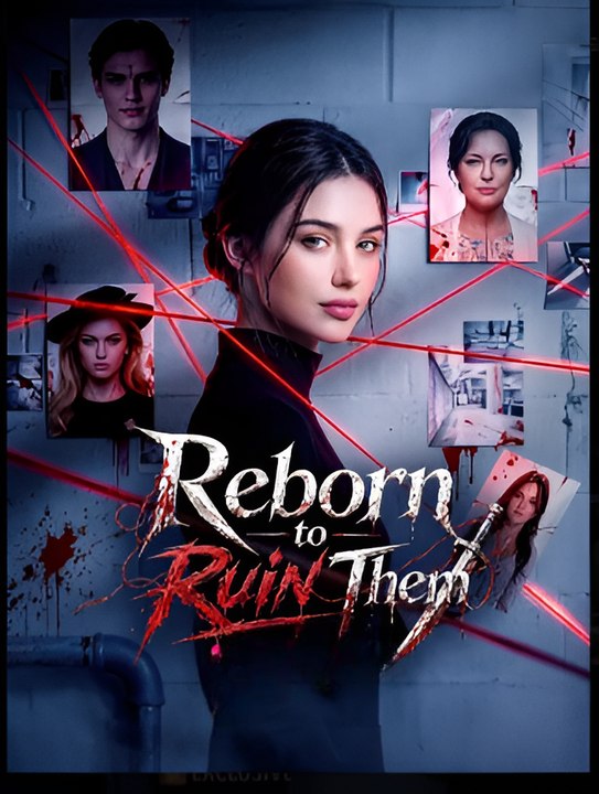 Reborn to Ruin Them- Drama FULL MOVIES ENGLISH SUB