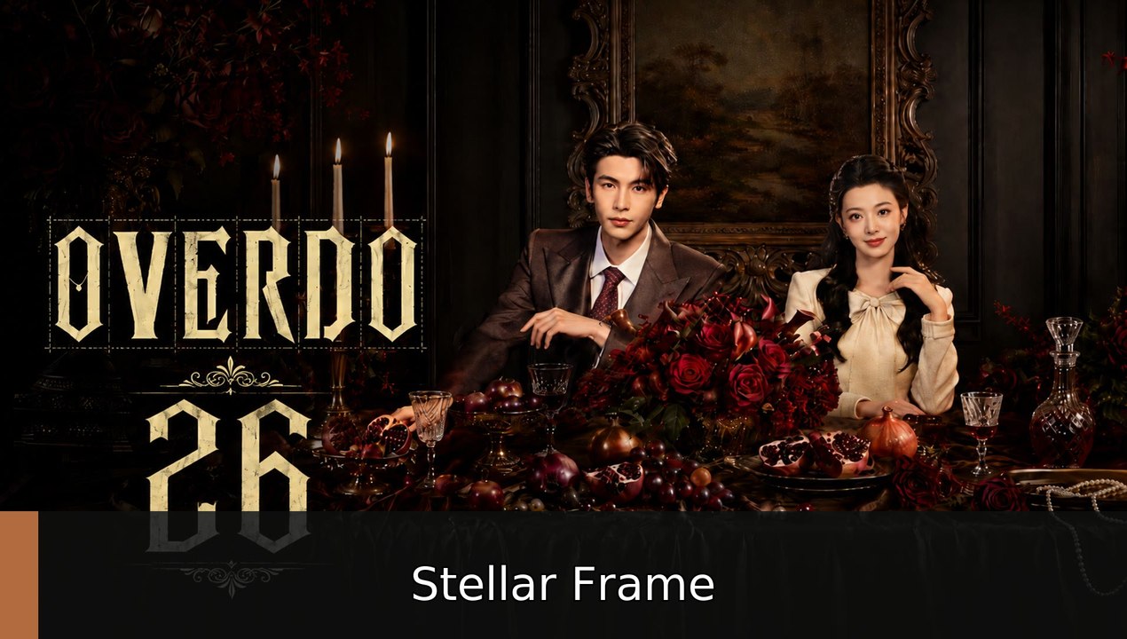 Ep 26 Overdo Eng Sub | Stellar Frame