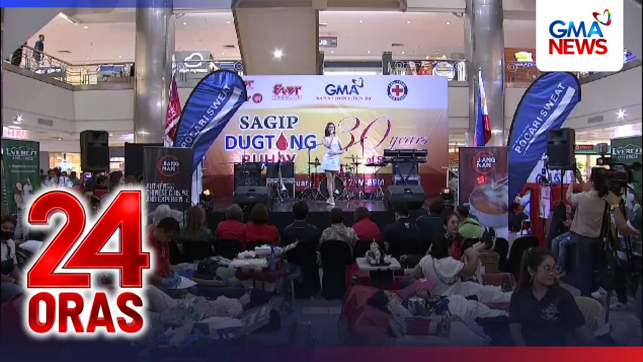 Sagip-Dugtong Bloodletting ng GMAKF at PRC, libu-libong pasyente na ang natulungan | 24 Oras
