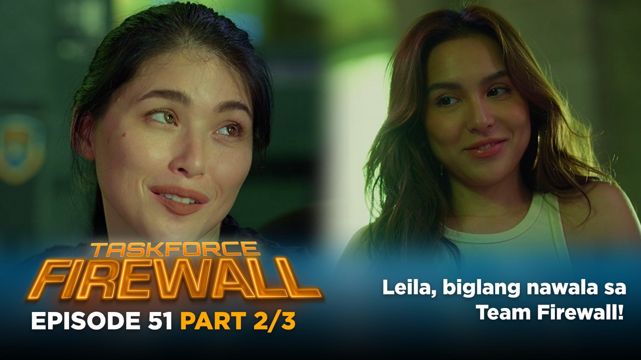 Taskforce Firewall: Leila suddenly disappears from Team Firewall! (Episode 51 - Part 2/3)
