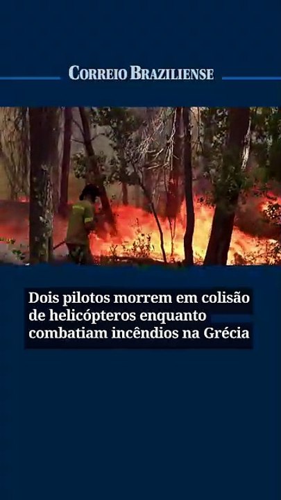 Dois pilotos morrem em colisão de helicópteros enquanto combatiam incêndios na Grécia