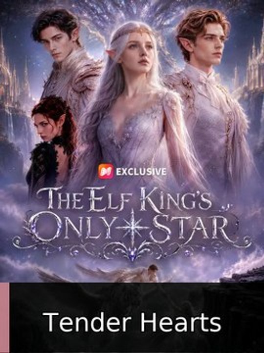 The Elf King’s Only Star #engsubtitle #fullfilm🍿🎬 | Tender Hearts