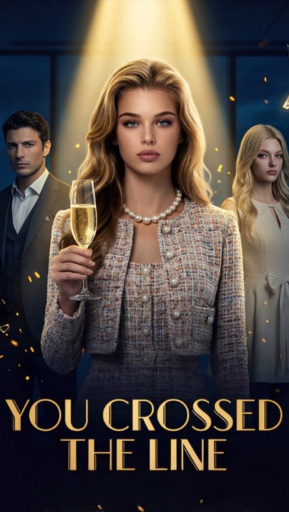 You Crossed The Line Episode Engsub - Romance Drama Revenge