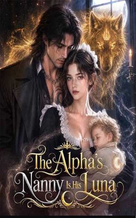 The Alpha's Nanny Is His Luna - FULL MOVIES ENGLISH SUB 202