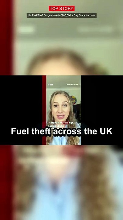 UK Fuel Theft Surges Nearly £200,000 a Day Since Iran War #shorts