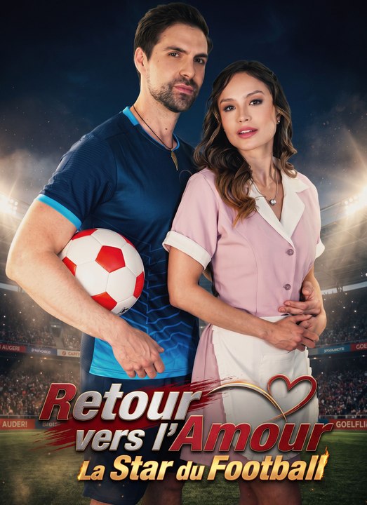 Retour vers l'Amour : La Star du Football