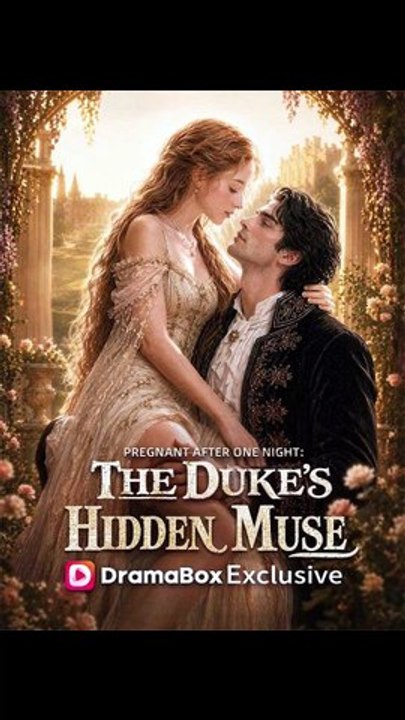 Pregnant After One Night - The Duke's Hidden Muse - FULL | Reelshort